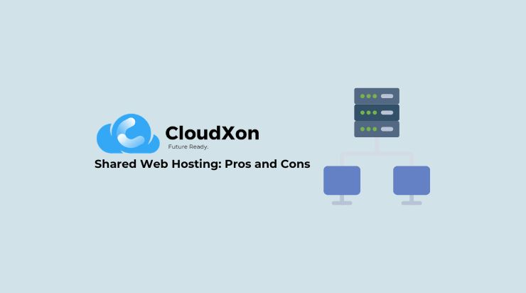 Shared Web Hosting: Pros and Cons.
