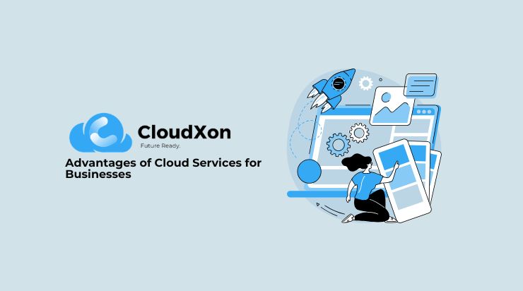 Advantages of Cloud Services for Businesses