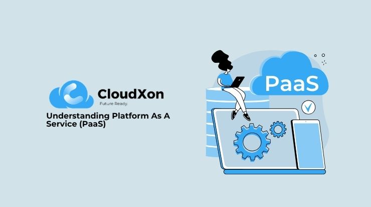 Understanding Platform as a Service (PaaS)