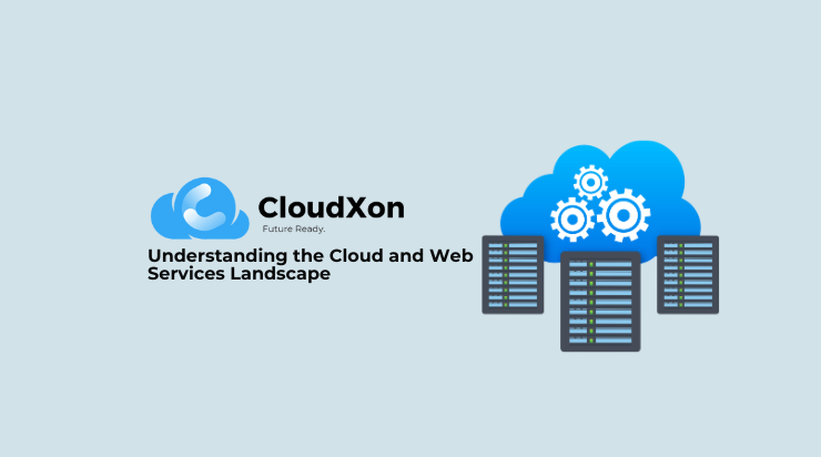 Understanding the Cloud and Web Services Landscape